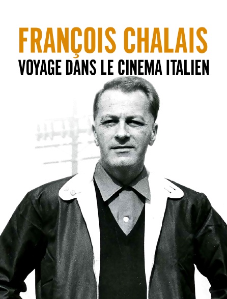 Voyage de François Chalais dans le cinéma italien