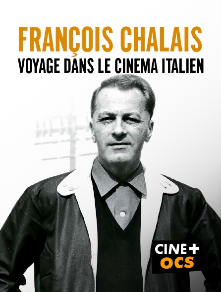 CINÉ Cinéma - Voyage de François Chalais dans le cinéma italien