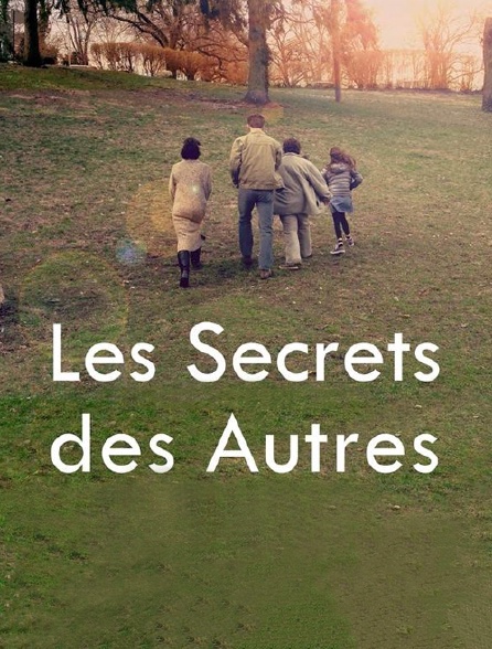 Les secrets des autres