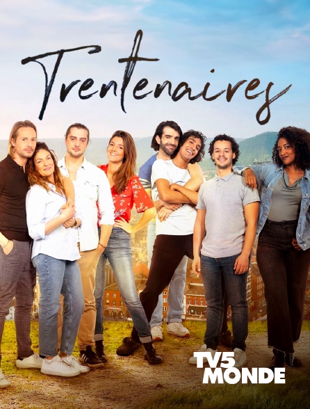 TV5MONDE - Trentenaires