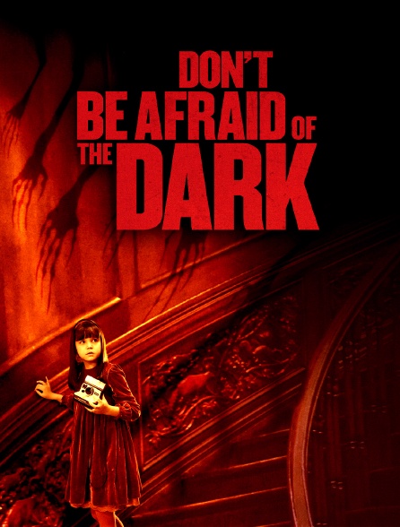 Don't Be Afraid of the Dark