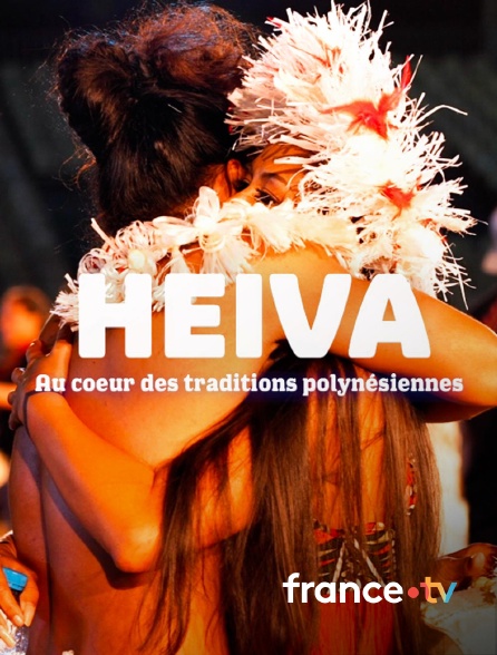 france.tv - Heiva, au coeur des traditions polynésiennes