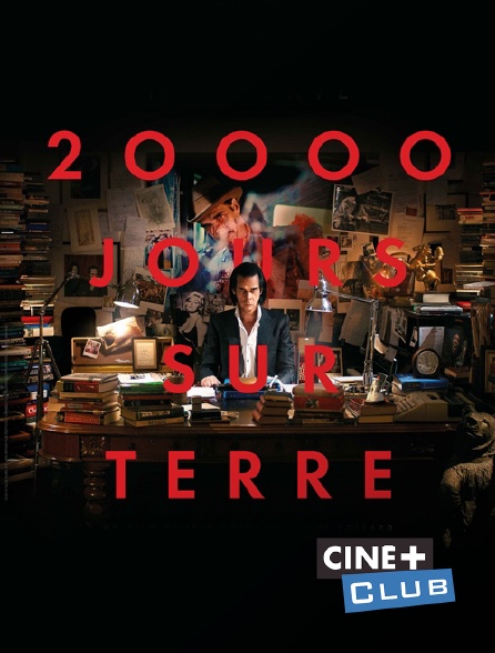 Ciné+ Club - 20 000 jours sur Terre