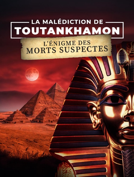 La malédiction de Toutankhamon : l'énigme des morts suspectes