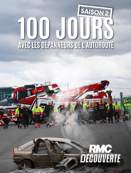 RMC Découverte - 100 jours avec les dépanneurs de l'autoroute