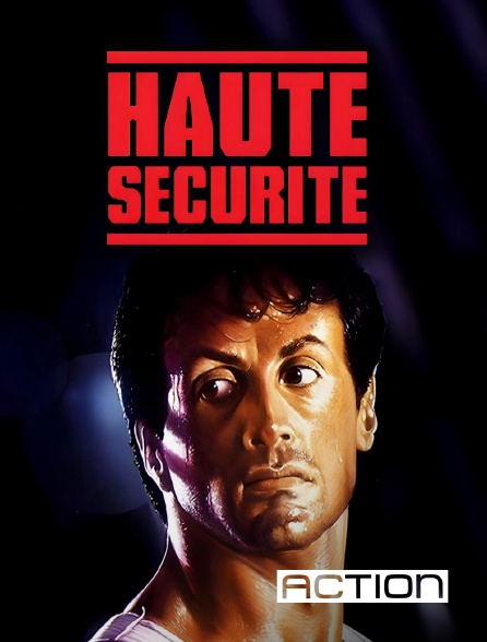 ACTION - Haute sécurité