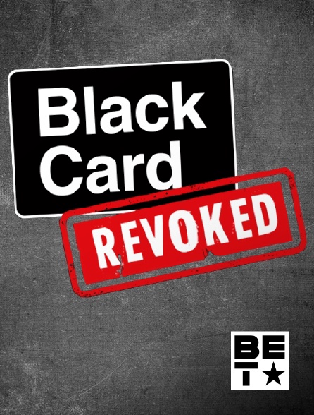 BET - Black Card Revoked