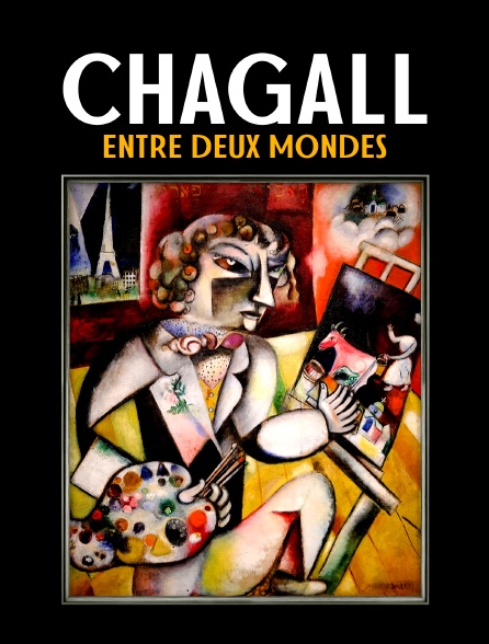 Chagall entre deux mondes