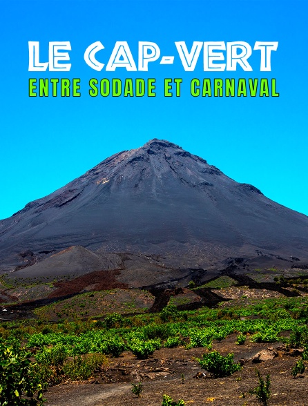 Le Cap-Vert, entre sodade et carnaval