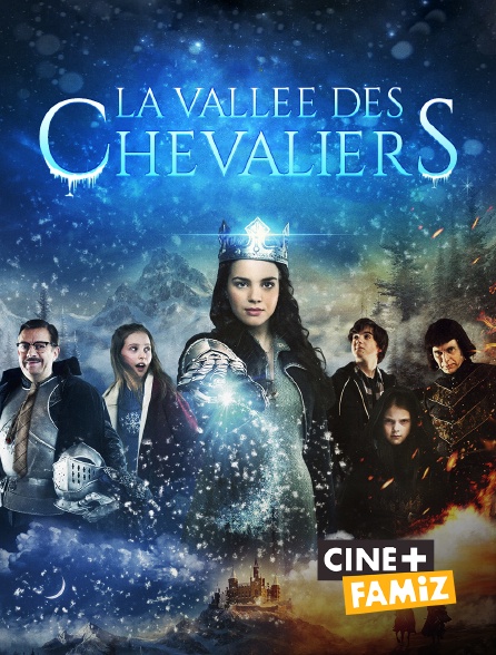 Ciné+ Famiz - La vallée des chevaliers