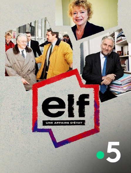 France 5 - Elf, une affaire d'Etat