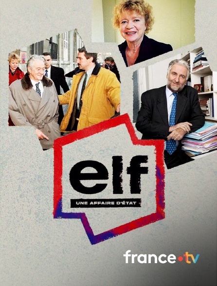 france.tv - Elf, une affaire d'Etat