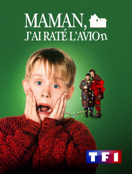 TF1 - Maman, j'ai raté l'avion