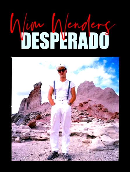 Wim Wenders, Desperado