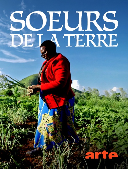 Arte - Soeurs de la terre - 12/09/2024 à 11h57