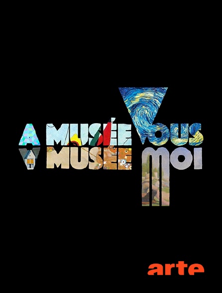 Arte - A Musée Vous, A Musée Moi