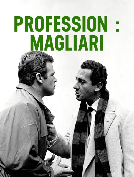 Profession : Magliari