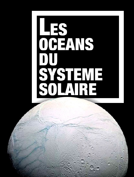 Les océans du système solaire