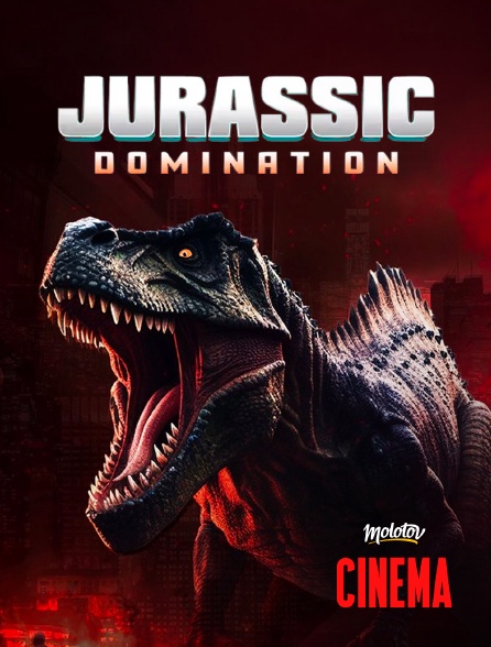 Molotov Channels Cinéma - Jurassic Domination