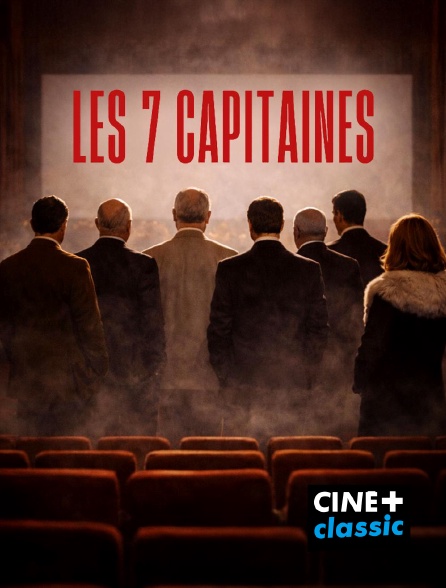 CINE+ Classic - Les sept capitaines
