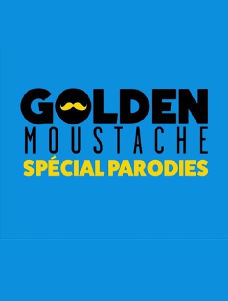 Golden Moustache : spécial parodies