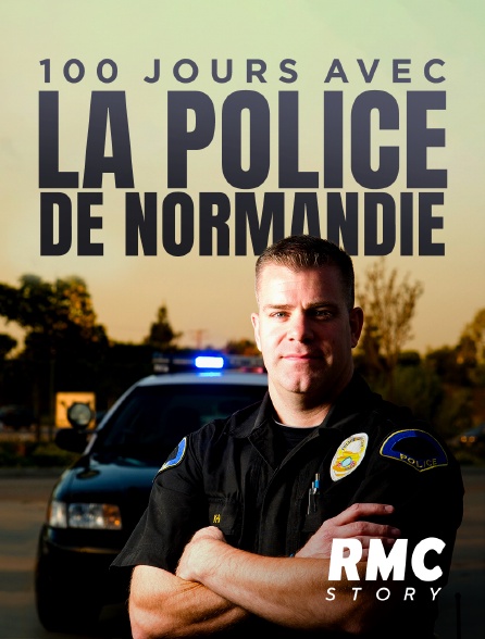 RMC Story - 100 jours avec la police de Normandie