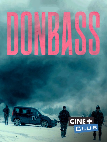 Ciné+ Club - Donbass