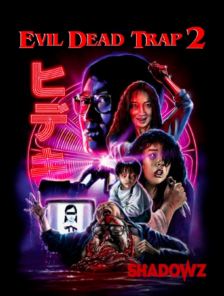 Shadowz - Evil Dead Trap 2