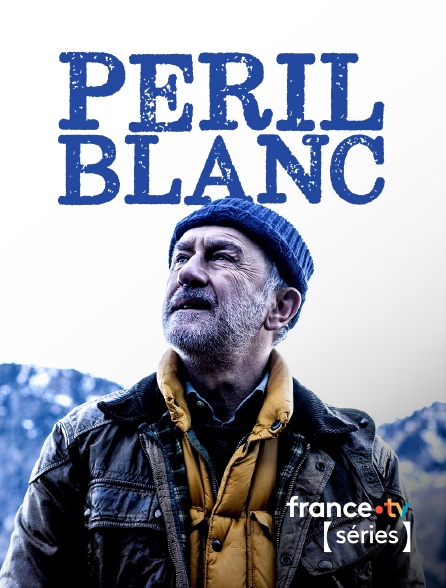 France TV Séries - Péril blanc