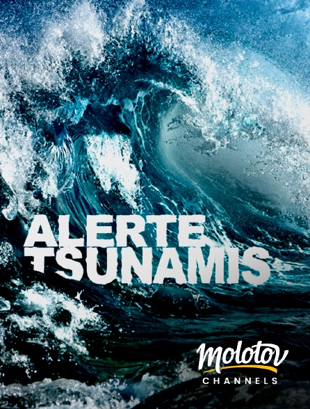 Molotov Channels - Alerte tsunamis