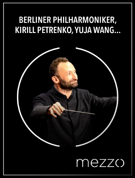 Mezzo - Berliner Philharmoniker, Kirill Petrenko, Yuja Wang : Moussorgski, Prokofiev, Ravel