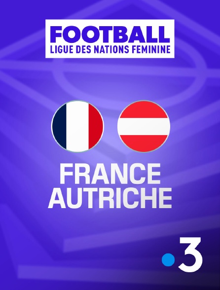 France 3 - Football - Ligue des nations féminine : France / Autriche