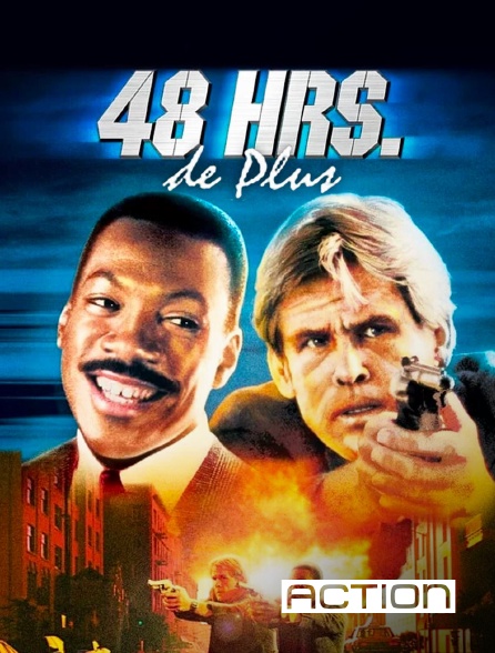 ACTION - 48 heures de plus