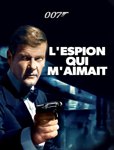 James Bond : L'espion qui m'aimait