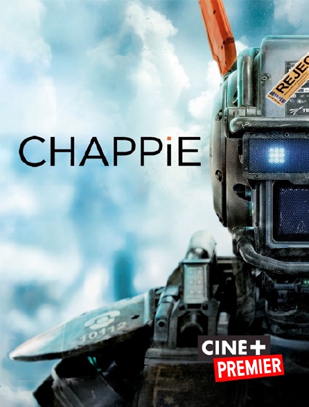 Ciné+ Premier - Chappie
