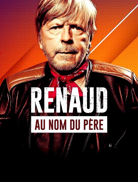 Renaud, au nom du père