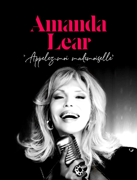 Amanda Lear : "Appelez-moi mademoiselle"