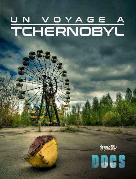 Molotov Channels Docs - Un voyage à Tchernobyl