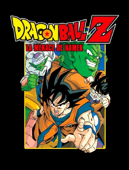 Dragon Ball Z : la menace de Namek