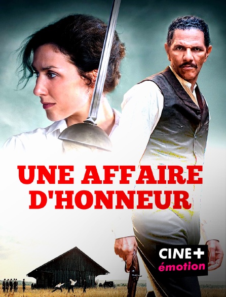 CINE+ Emotion - Une affaire d'honneur