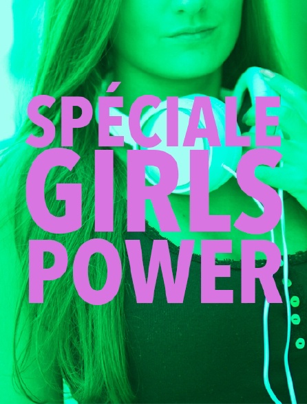 Spéciale Girls Power