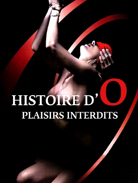 Histoire d'O : plaisirs interdits