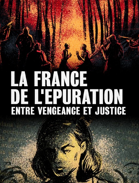 La France de l'épuration, entre vengeance et justice