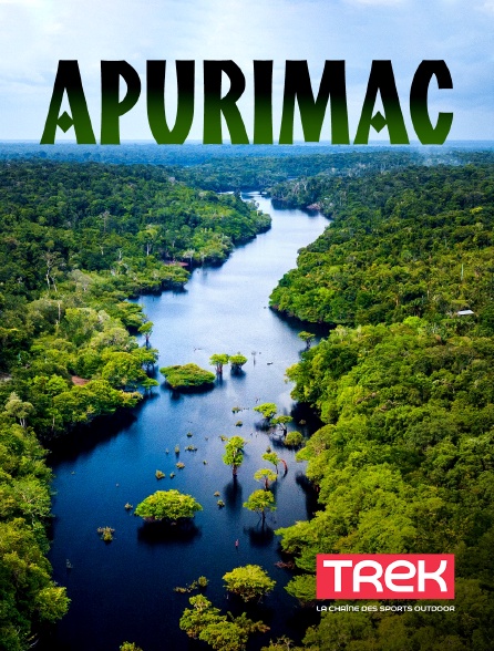 Trek - Apurimac - l'appel de la rivière