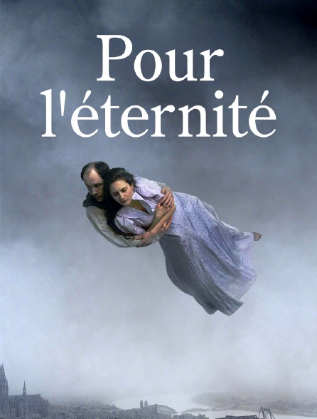 Pour l'éternité