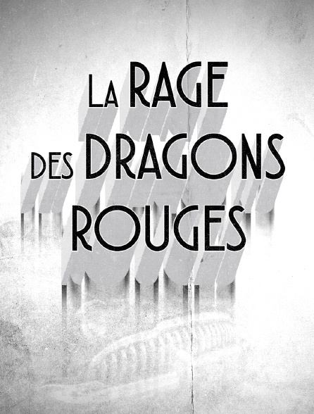 La rage des dragons rouges