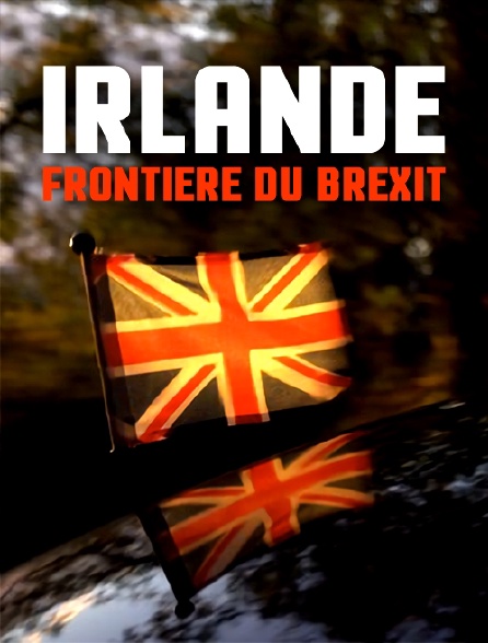 Irlande, frontière du Brexit