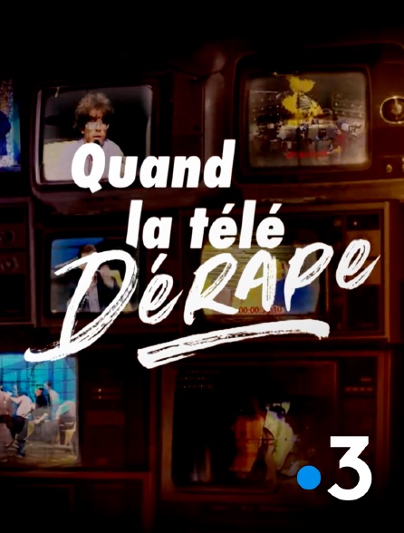 France 3 - Quand la télé dérape, 40 ans de scandales