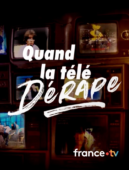 france.tv - Quand la télé dérape, 40 ans de scandales
