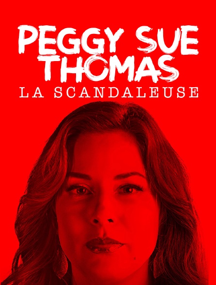 Peggy Sue Thomas, la scandaleuse